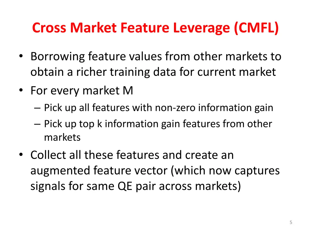 cross market feature leverage cmfl