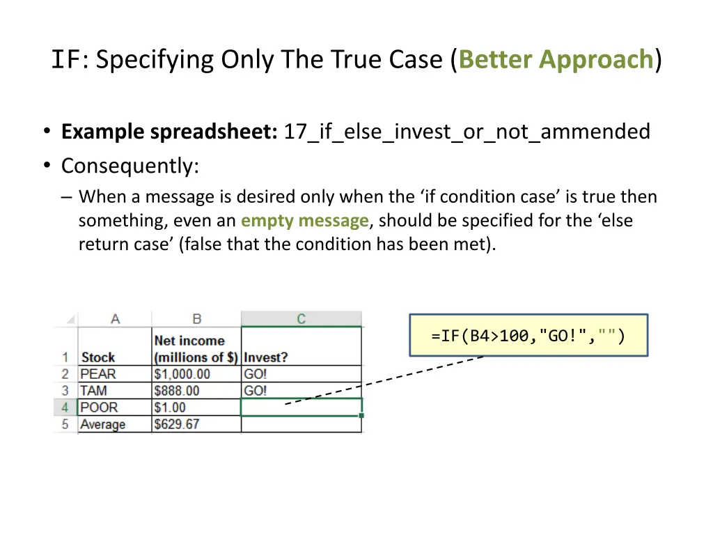 if specifying only the true case better approach