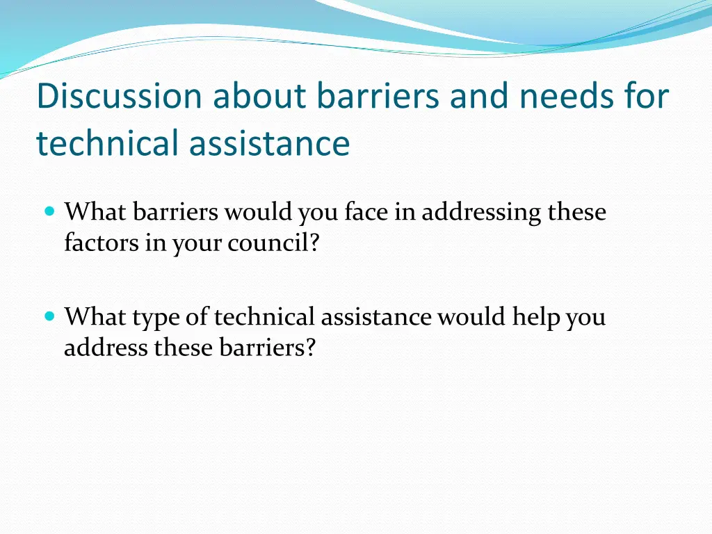 discussion about barriers and needs for technical