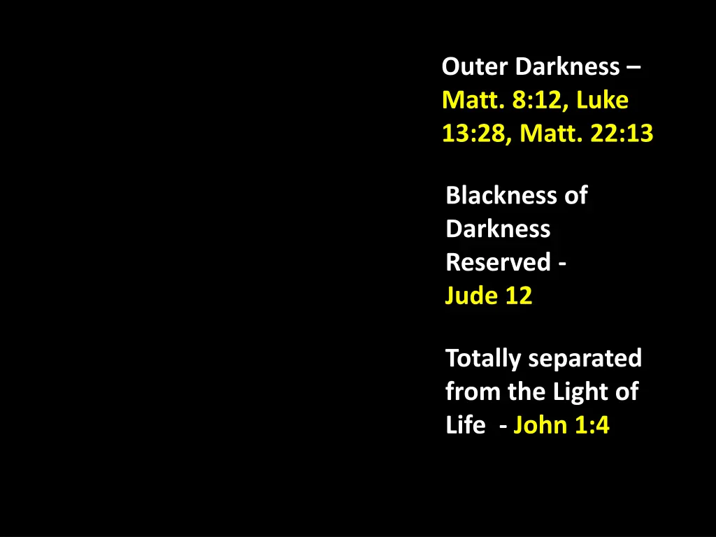 outer darkness matt 8 12 luke 13 28 matt 22 13