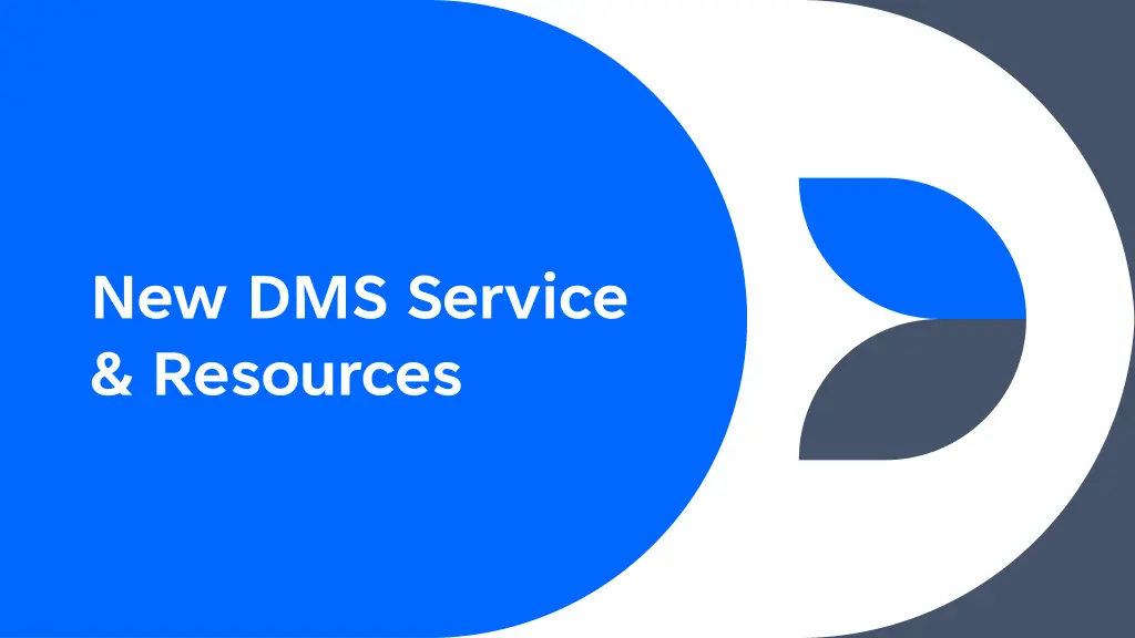 new dms service resources