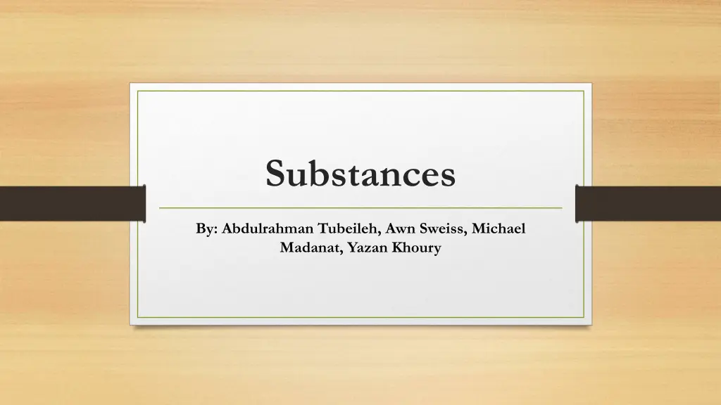 substances