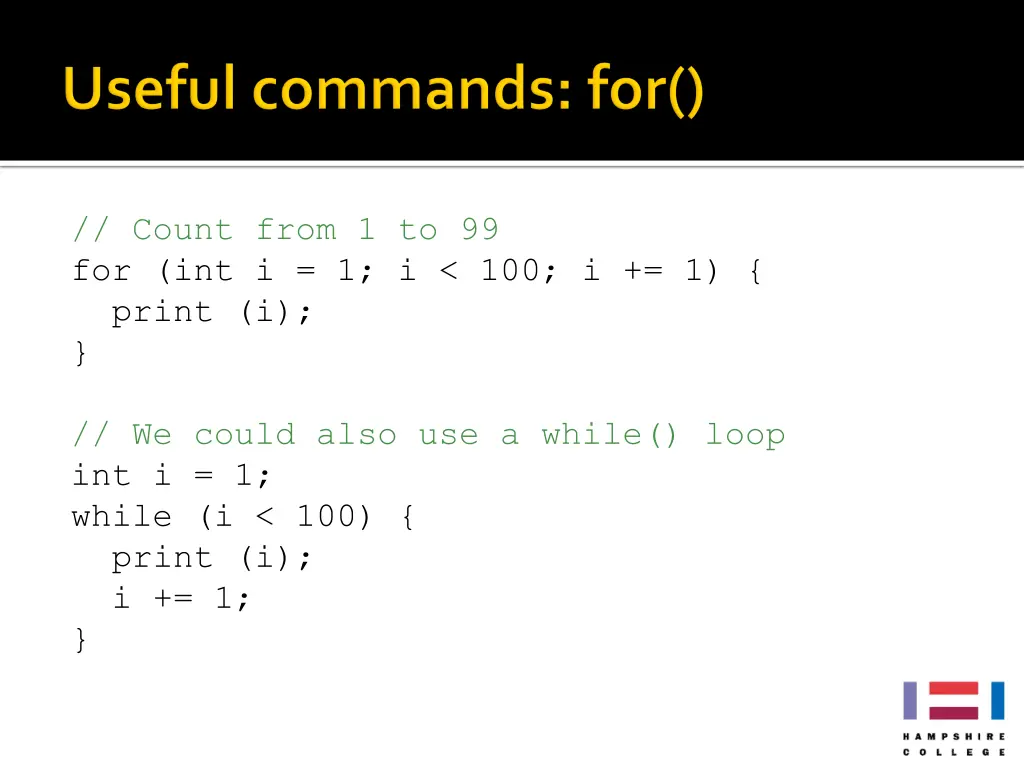 count from 1 to 99 for int i 1 i 100 i 1 print i