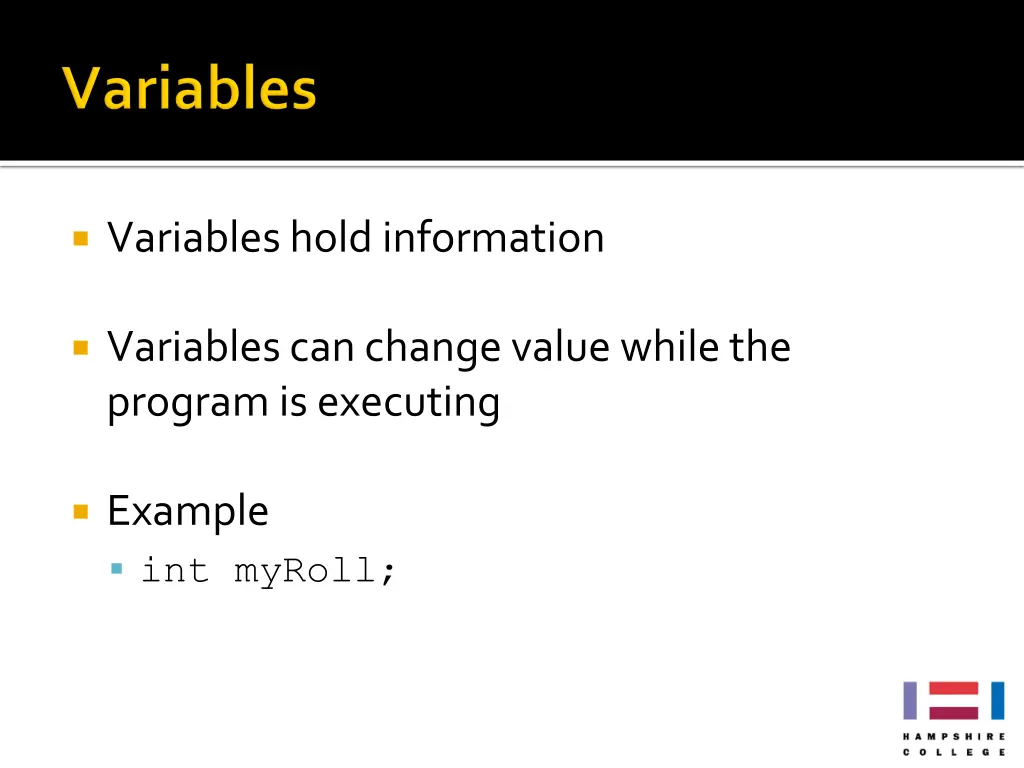 variables hold information