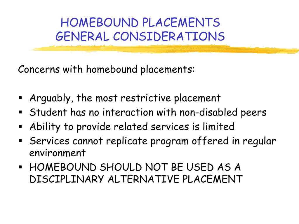 homebound placements general considerations