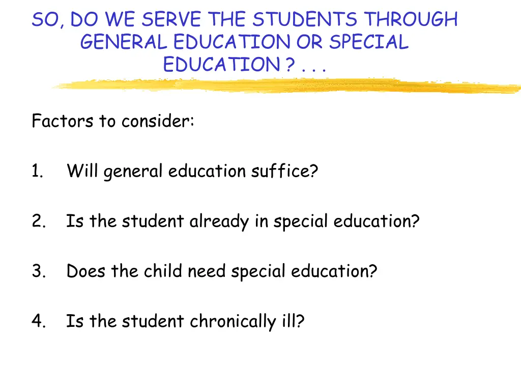 so do we serve the students through general