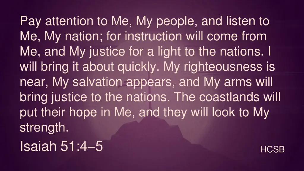 pay attention to me my people and listen