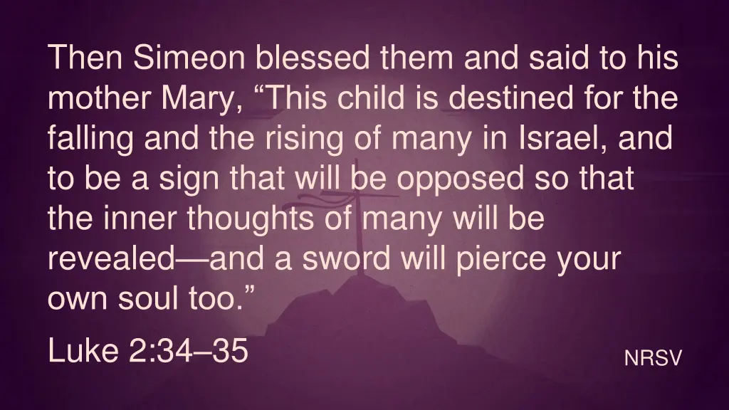 then simeon blessed them and said to his mother