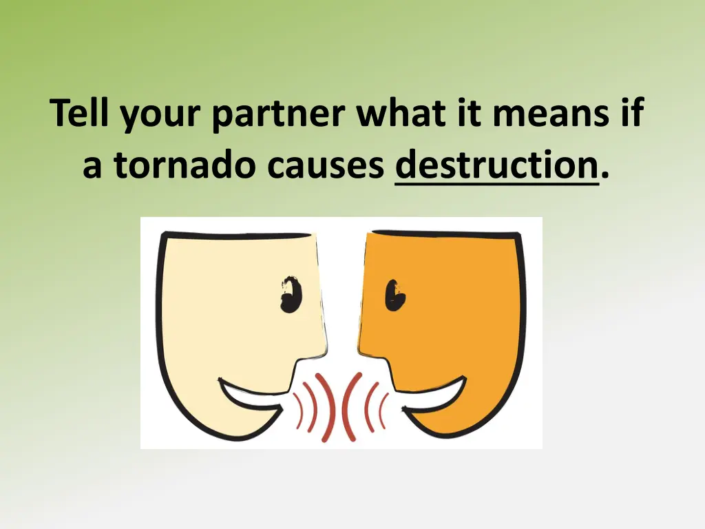 tell your partner what it means if a tornado