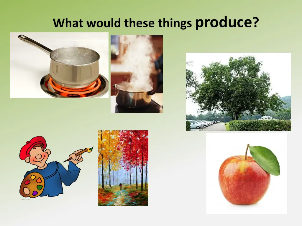 what would these things produce