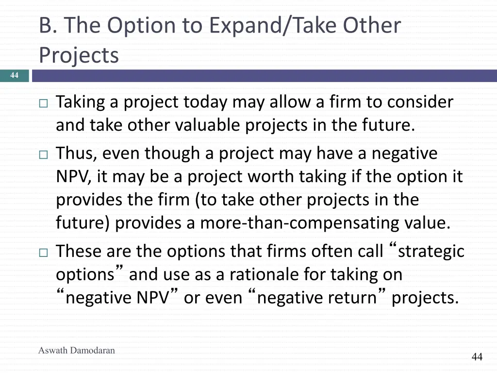 b the option to expand take other projects