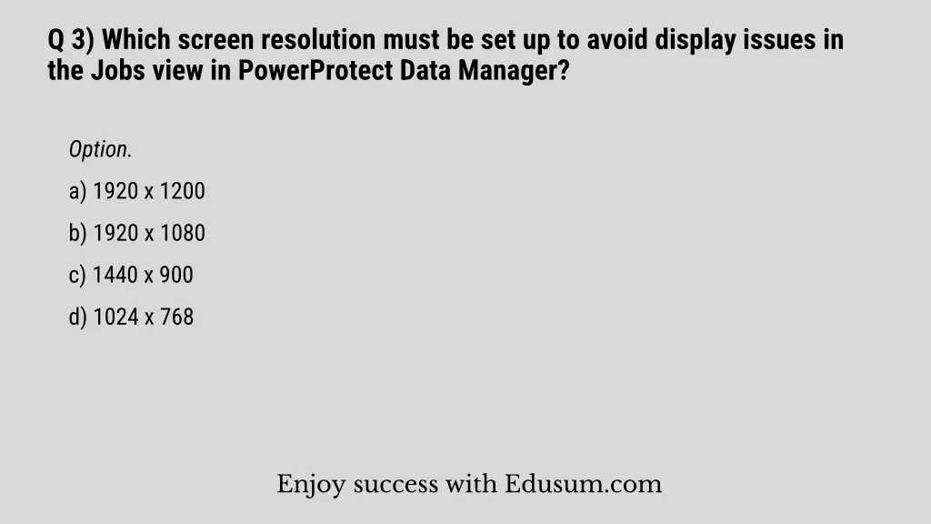 q 3 which screen resolution must