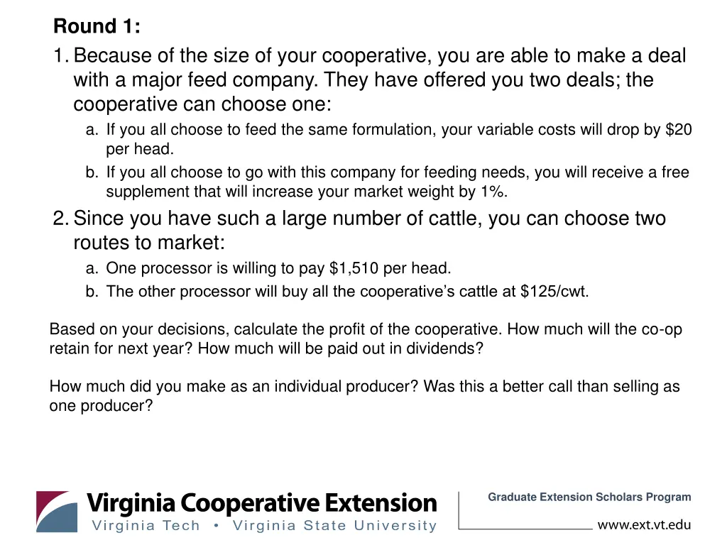 round 1 1 because of the size of your cooperative