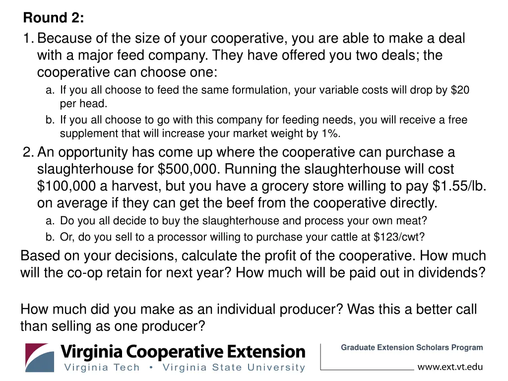 round 2 1 because of the size of your cooperative