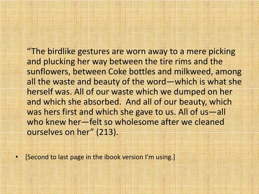 the birdlike gestures are worn away to a mere
