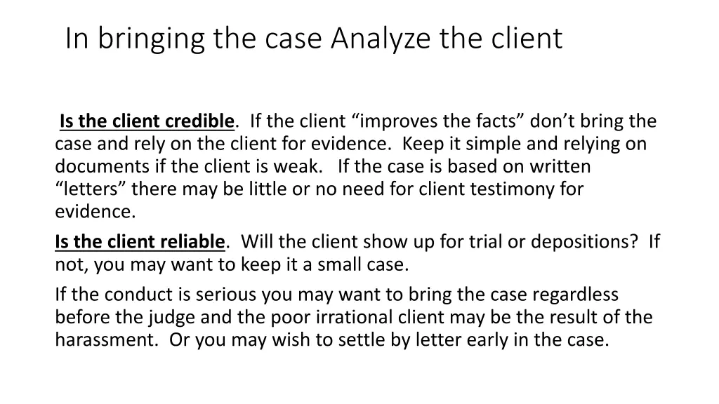 in bringing the case analyze the client