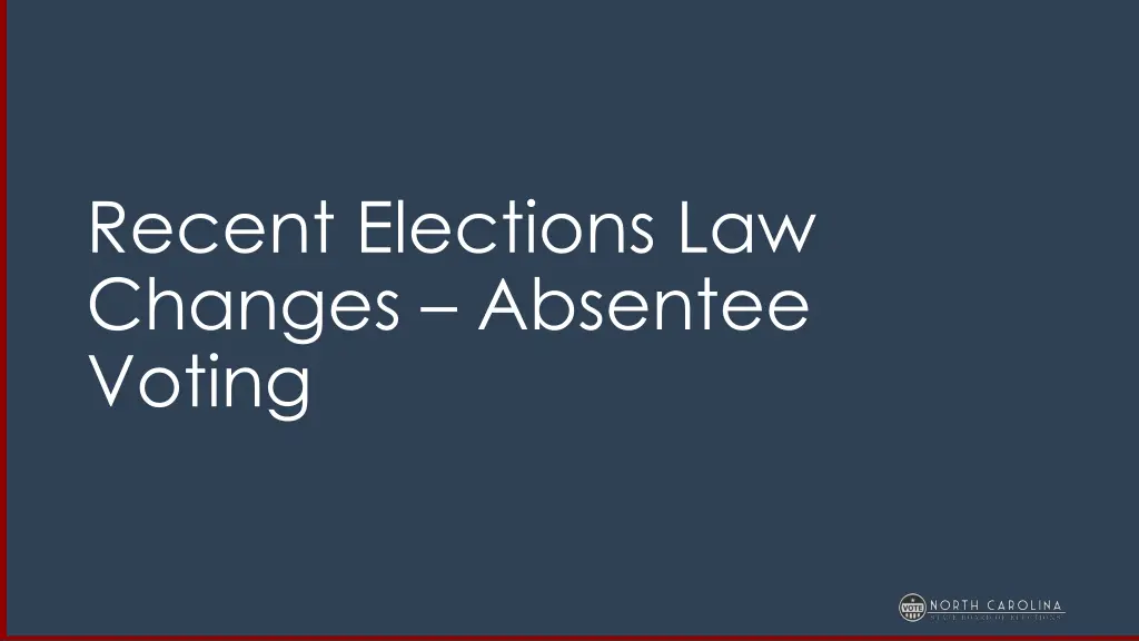 recent elections law changes absentee voting