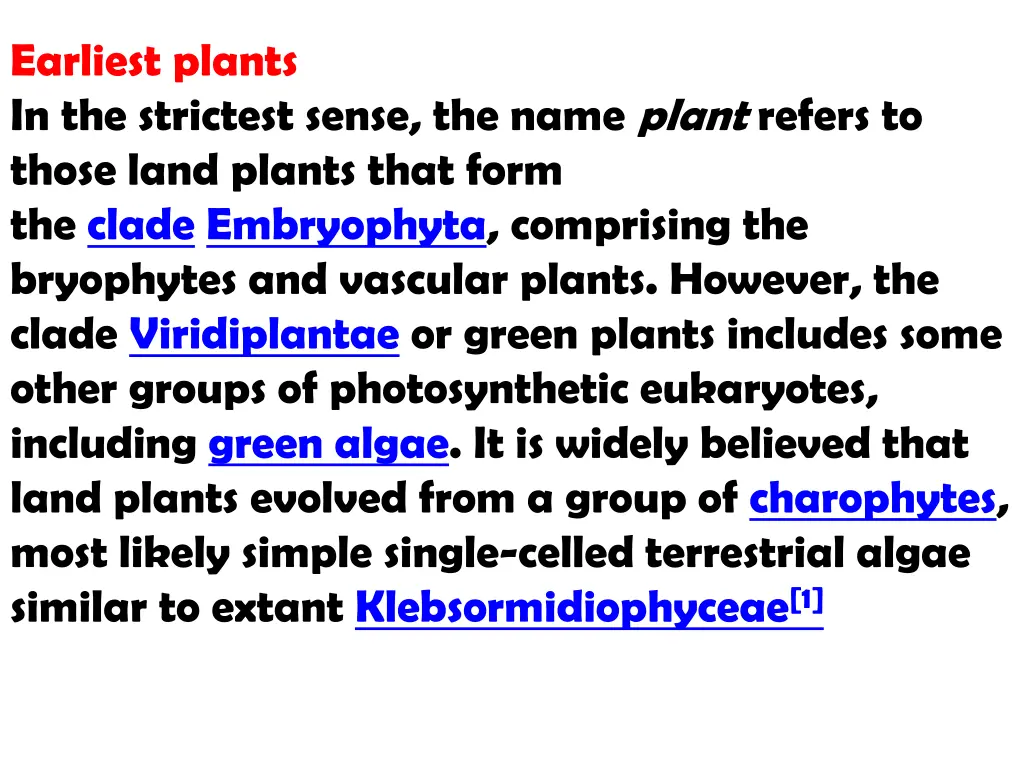 earliest plants in the strictest sense the name