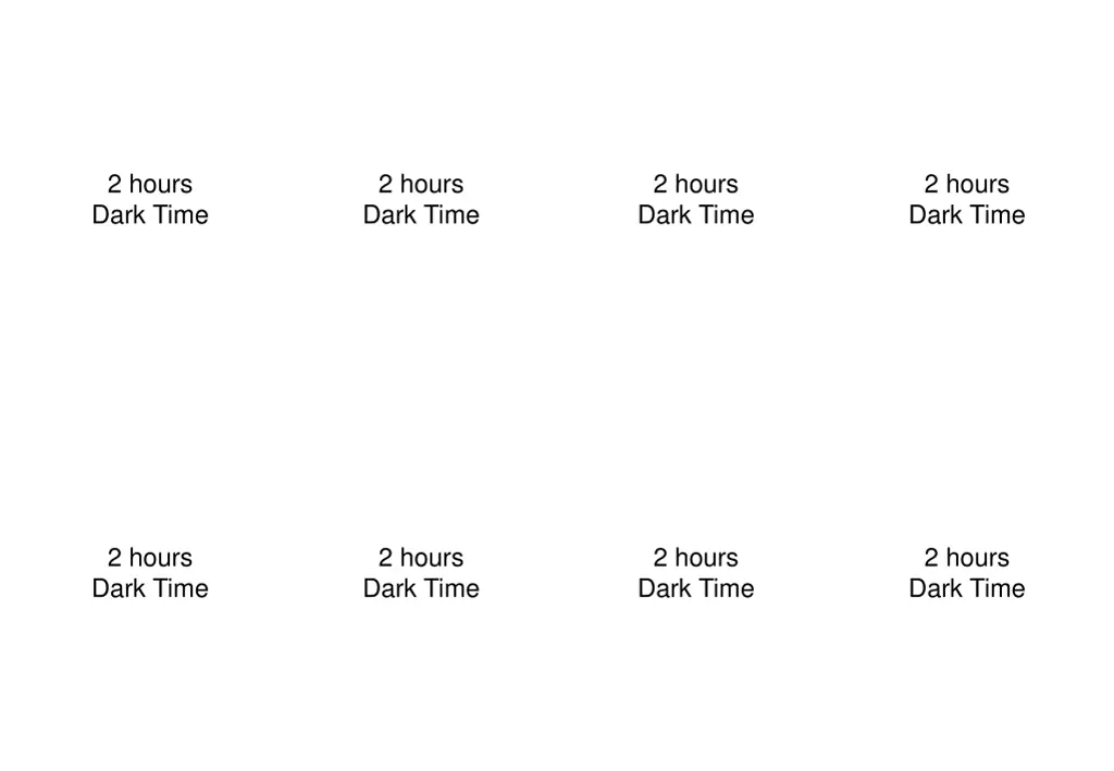 2 hours dark time