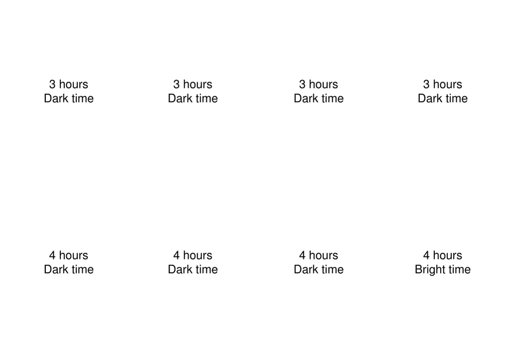 3 hours dark time 1