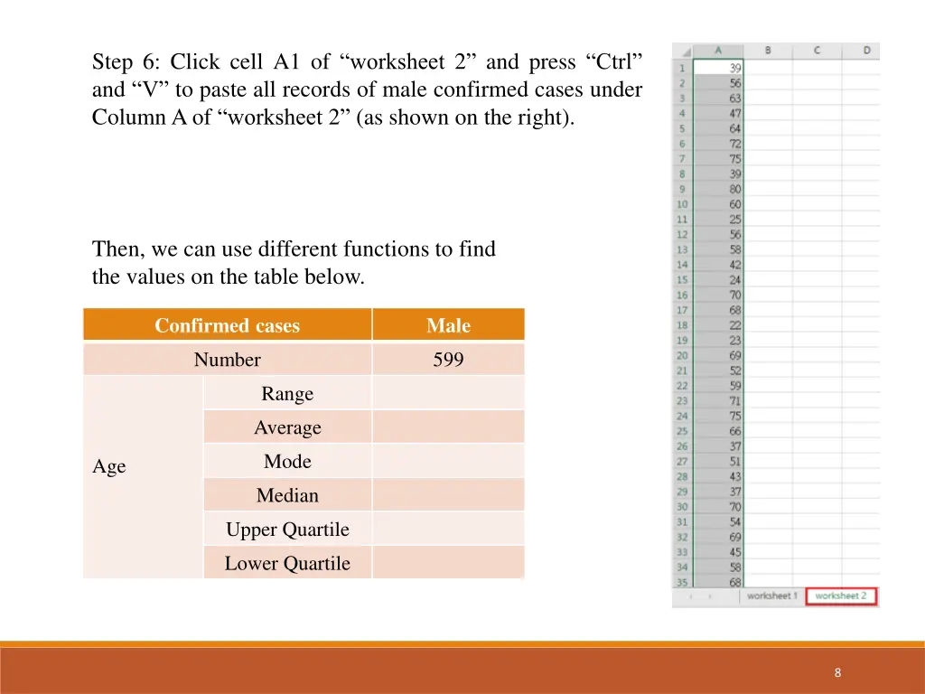 step 6 click cell a1 of worksheet 2 and press