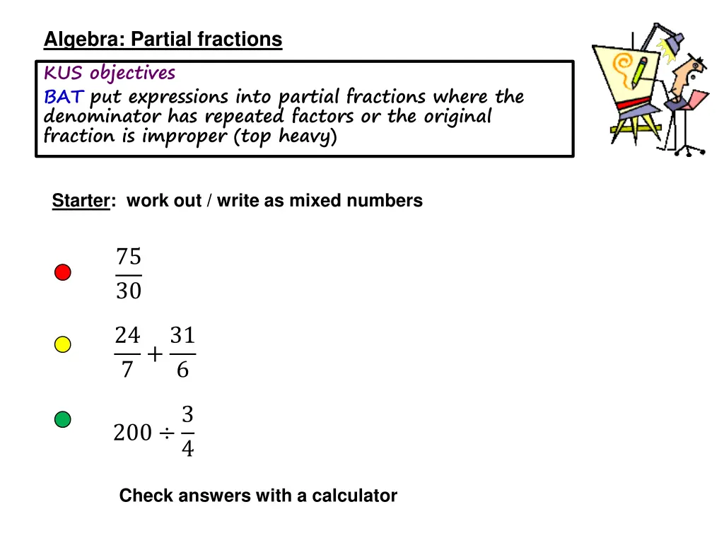 algebra partial fractions kus objectives