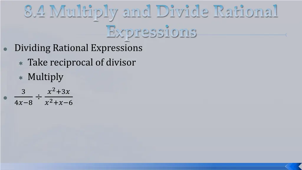 dividing rational expressions take reciprocal