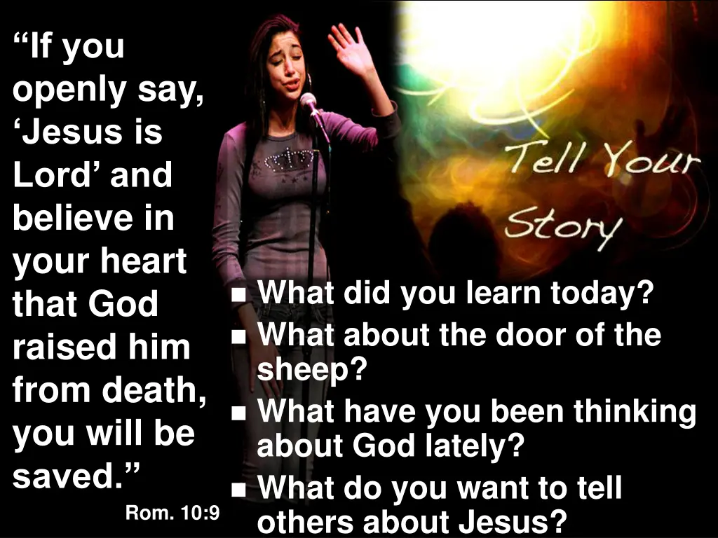 if you openly say jesus is lord and believe
