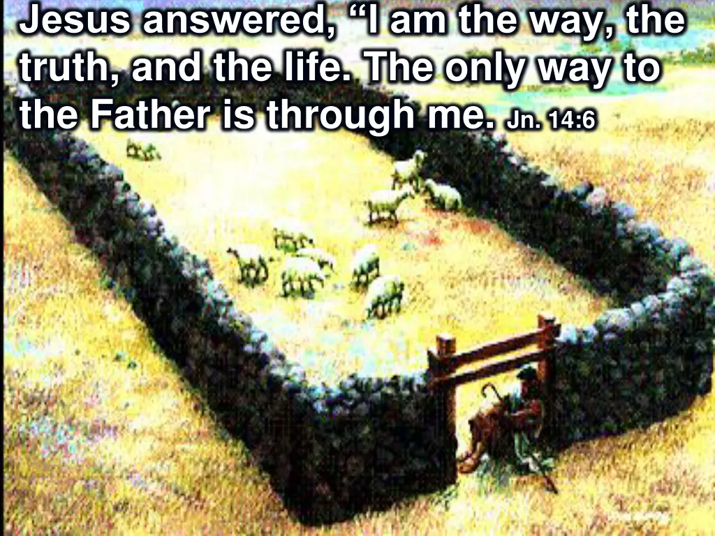 jesus answered i am the way the truth
