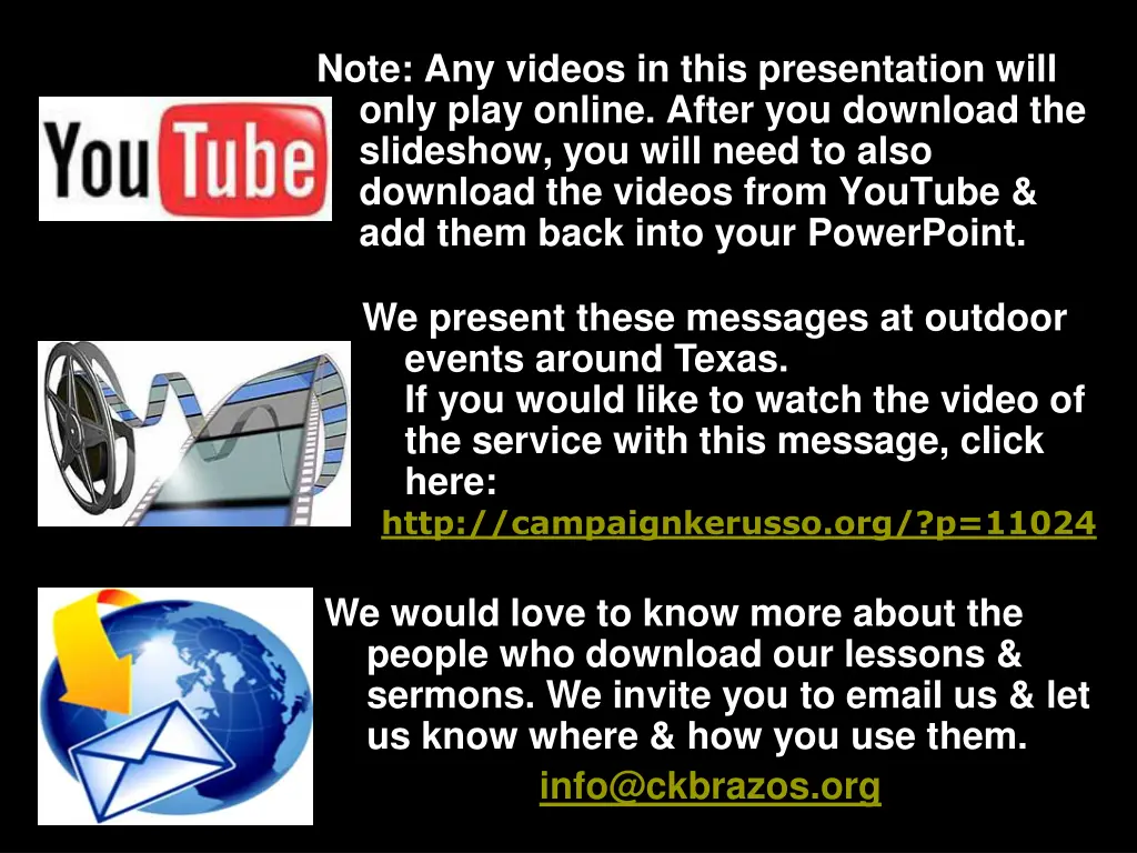 note any videos in this presentation will only