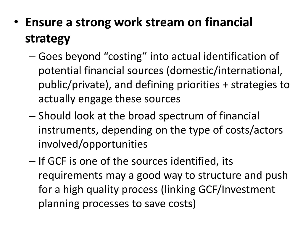 ensure a strong work stream on financial strategy