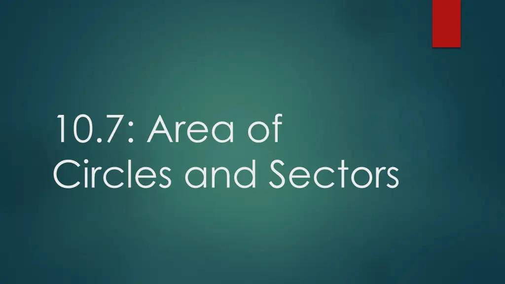10 7 area of circles and sectors