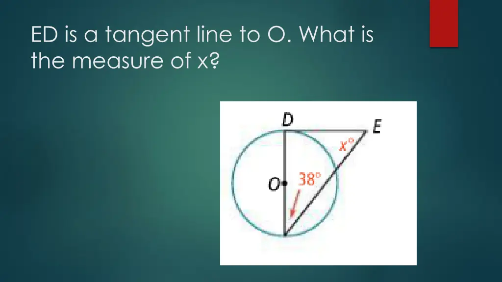 ed is a tangent line to o what is the measure of x