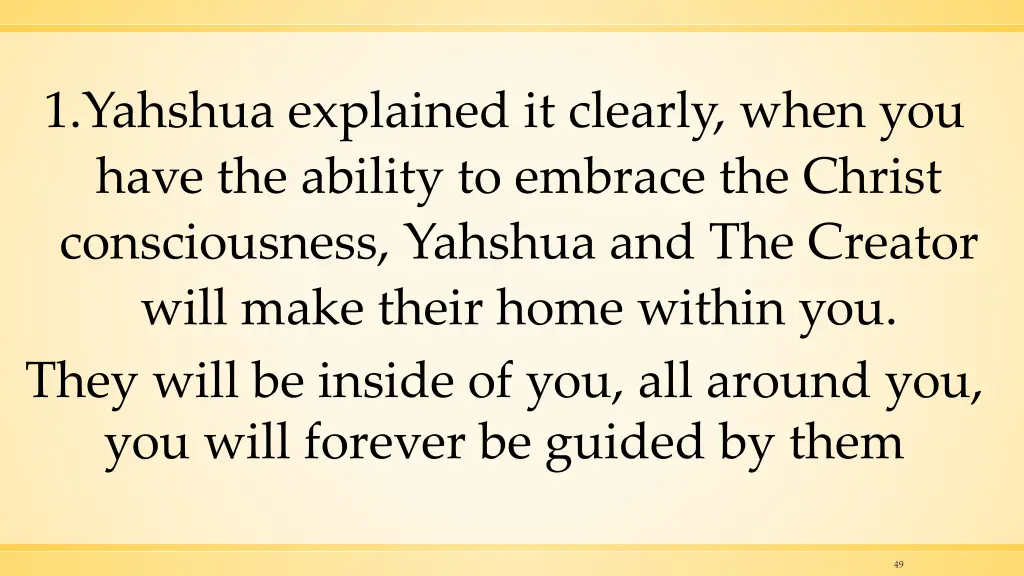 1 yahshua explained it clearly when you have