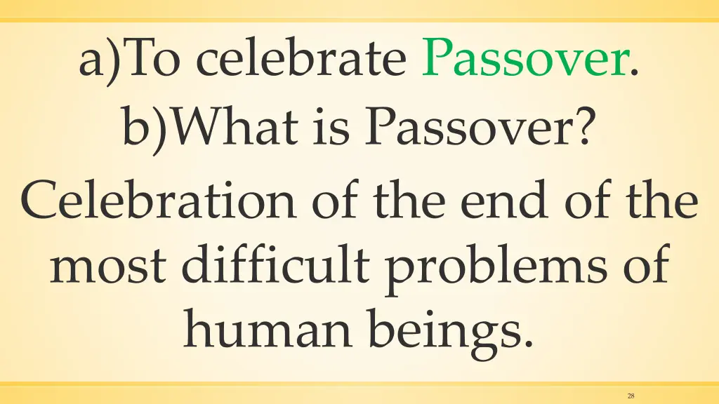 a to celebrate passover b what is passover