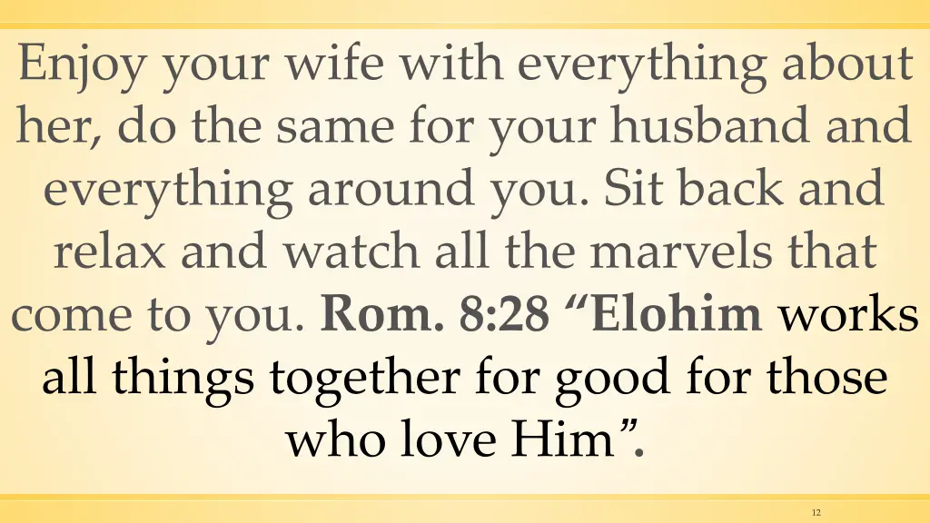 enjoy your wife with everything about