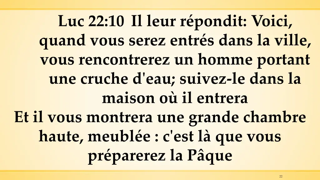 luc 22 10 il leur r pondit voici quand vous serez