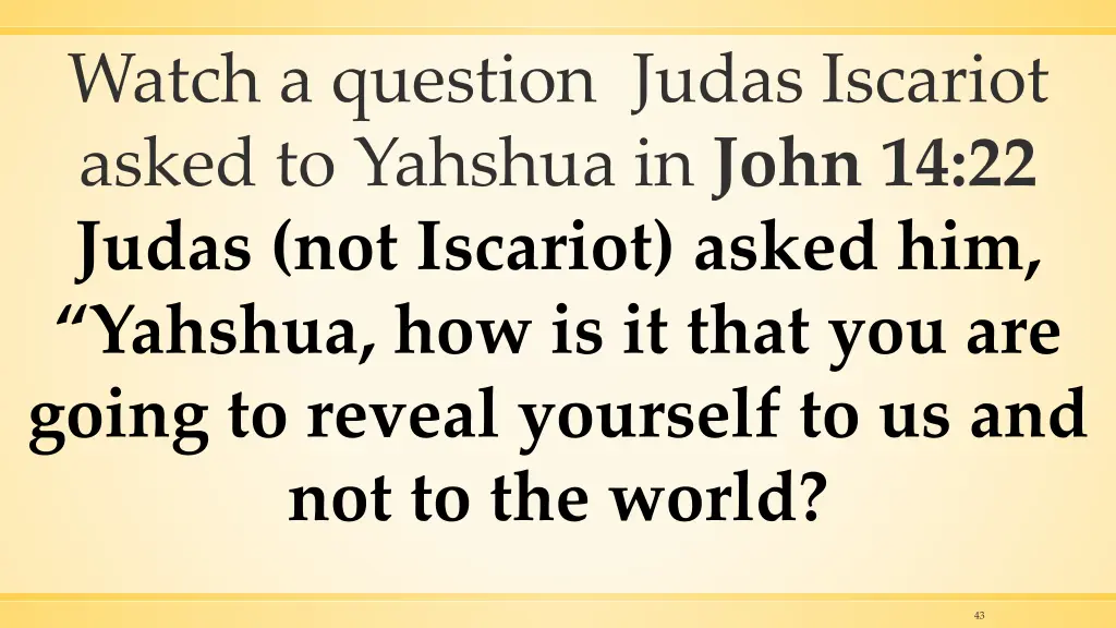 watch a question judas iscariot asked to yahshua