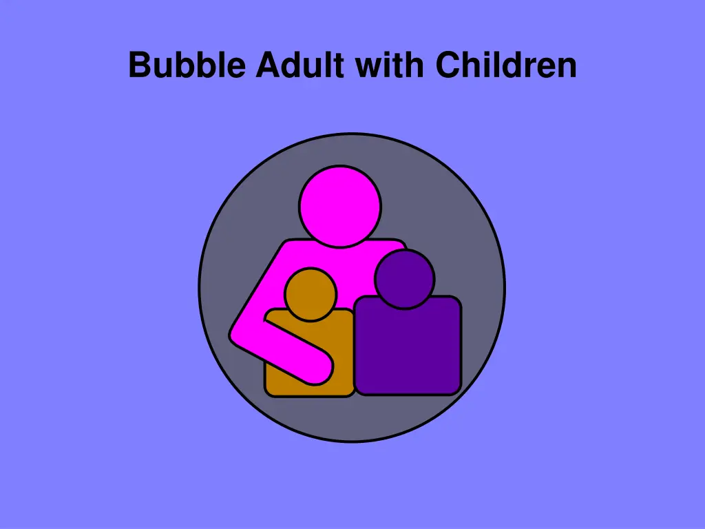 bubble adult with children