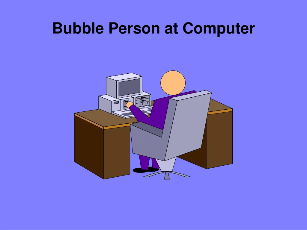 bubble person at computer