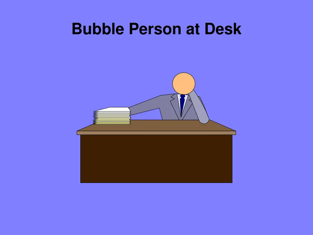bubble person at desk