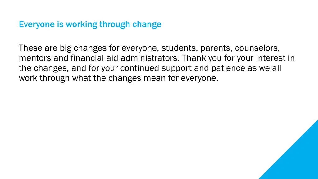 everyone is working through change
