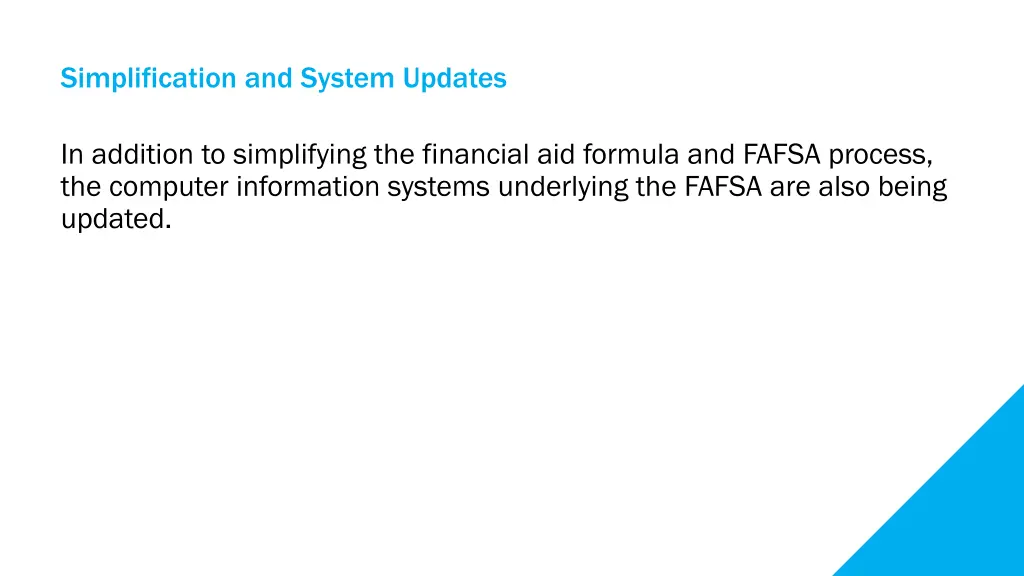 simplification and system updates