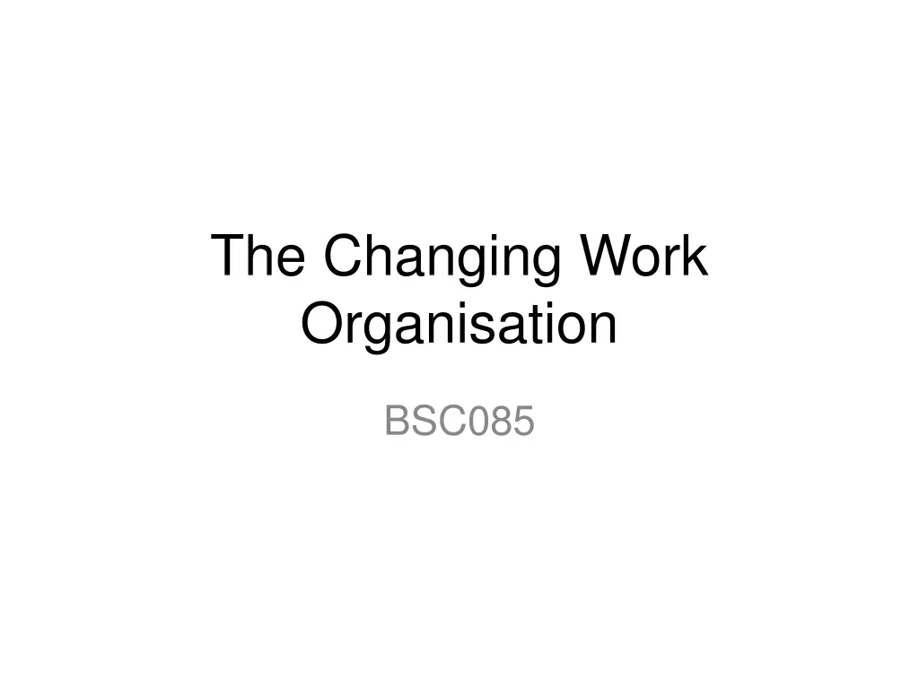 the changing work organisation