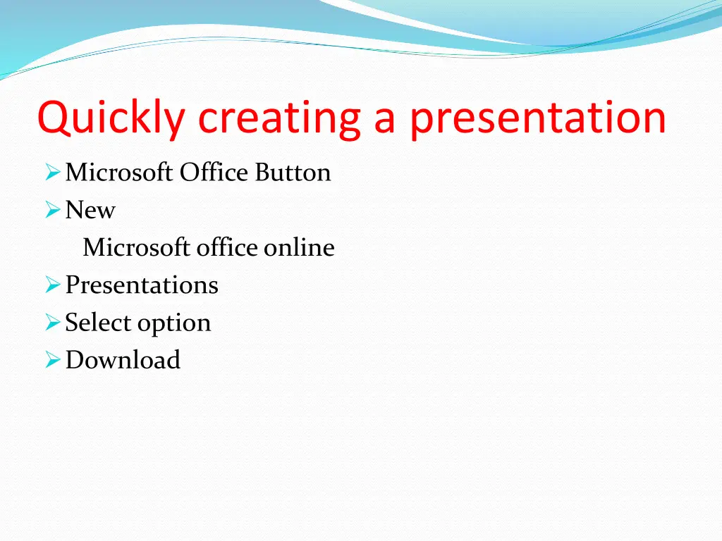 quickly creating a presentation