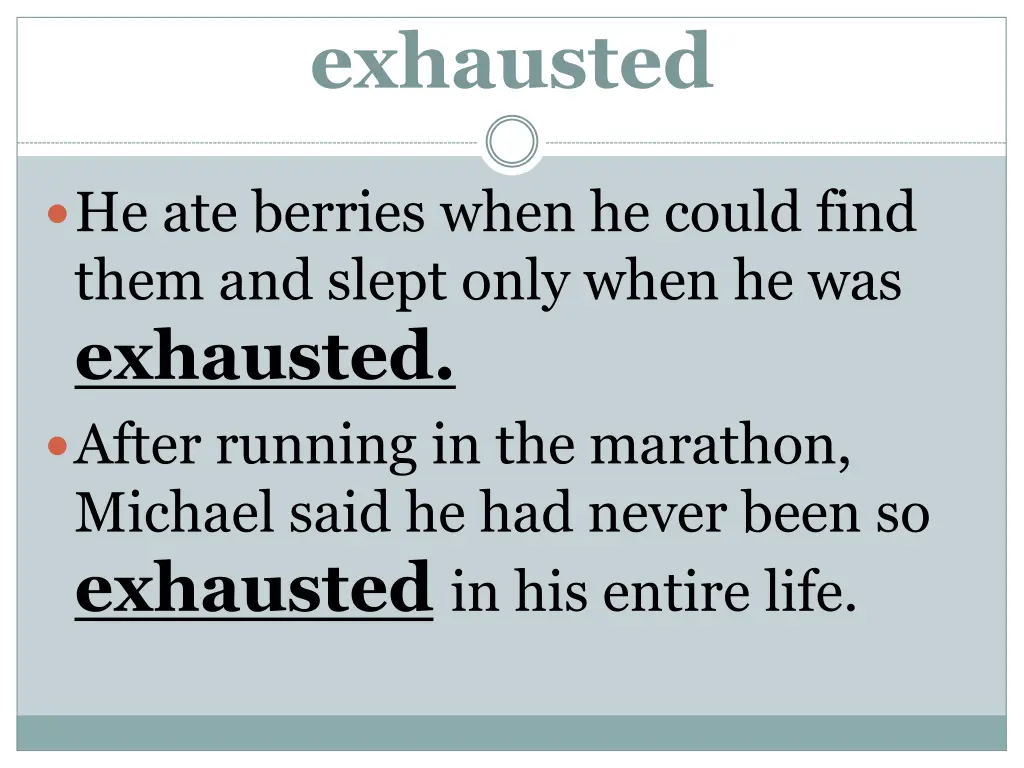 exhausted