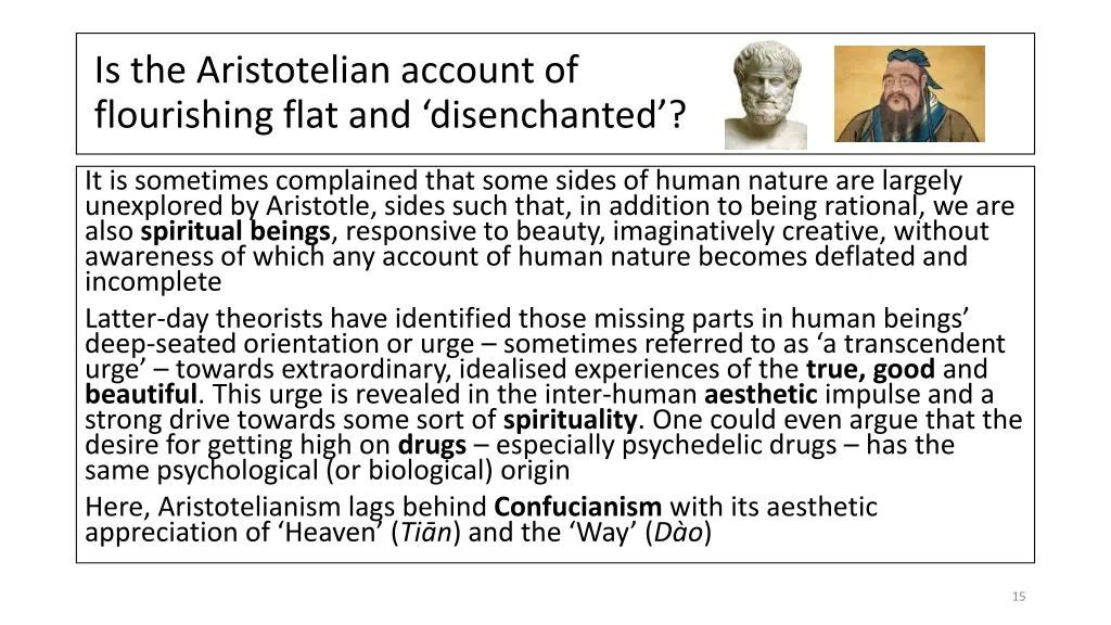 is the aristotelian account of flourishing flat
