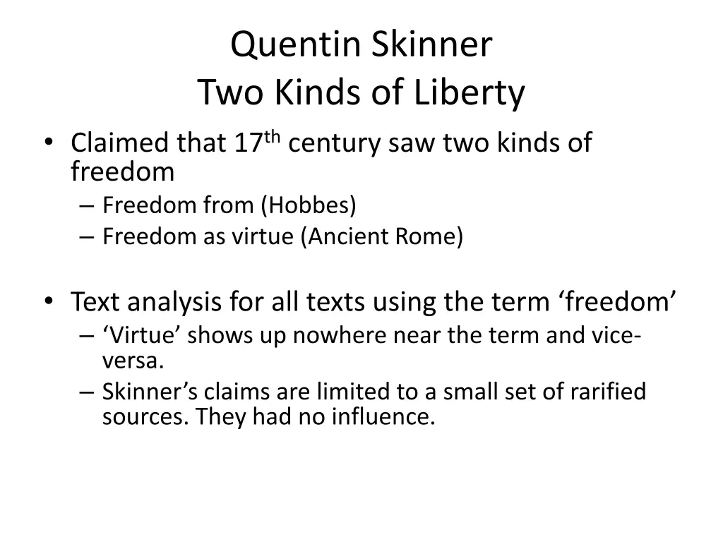 quentin skinner two kinds of liberty claimed that
