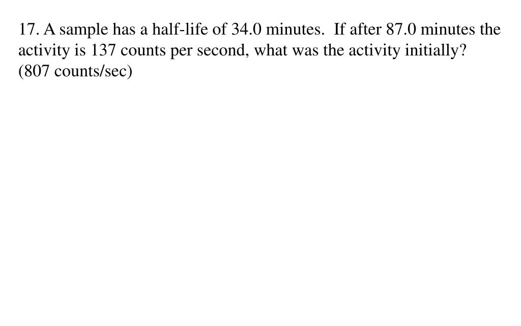 17 a sample has a half life of 34 0 minutes