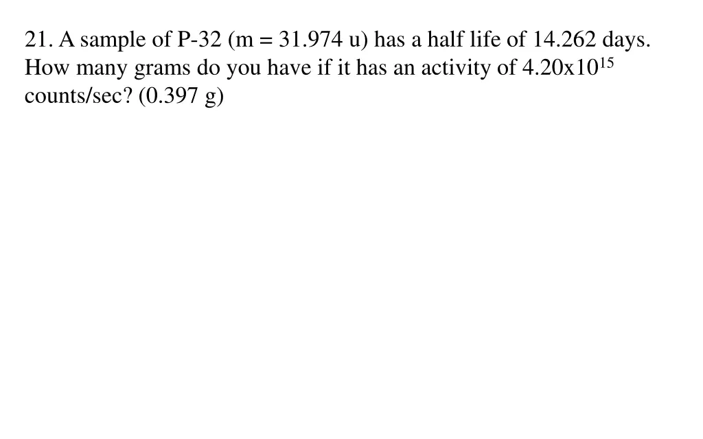 21 a sample of p 32 m 31 974 u has a half life